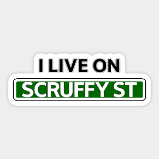 I live on Scruffy St Sticker